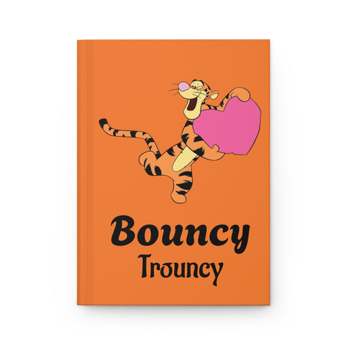 Hardcover Journal — Playful 'Bouncy Trouncy' Tiger Notebook