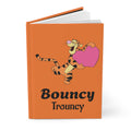 Hardcover Journal — Playful 'Bouncy Trouncy' Tiger Notebook