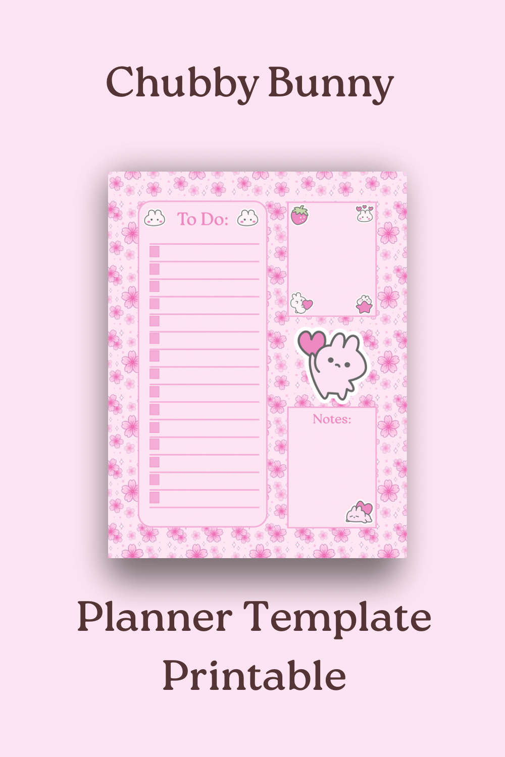 Chubby Bunny Planner Template